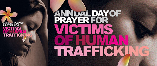 International Day Of Prayer Against Human Trafficking Feb 8