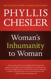 women's Inhumanity to women book cover written by dr. phyllis chesler